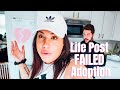 Life Post Failed Adoption | VLOG