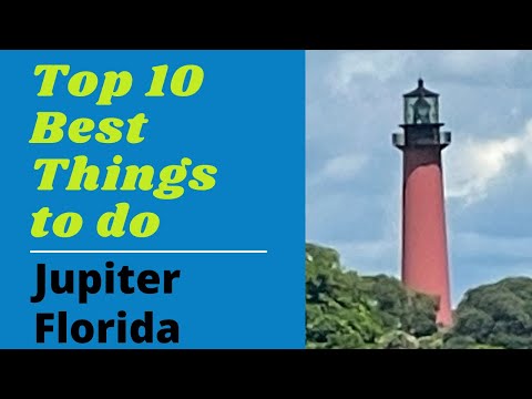 10 Things to Do in Jupiter, Florida