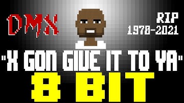 X Gon Give It To Ya (2021 Remaster) [8 Bit Tribute to DMX (RIP 1970-2021)] - 8 Bit Universe