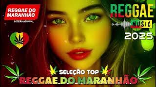(SELEÇÃO TOP) REGGAE DO MARANHÃO 🔥 MÚSICA REGGAE REMIX 2026 ♫ O MELHOR DO REGGAE REMIX INTERNACIONAL
