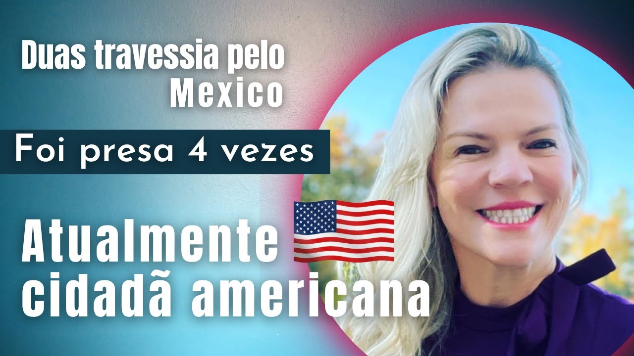 Conheça a história de Eliana Farmer, duas travessia pela México, e atualmente cidadã americana,