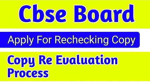 Cbse Re evaluation Process 2019 | cbse copy rechecking 2019 | Cbse Copy Re checking Process