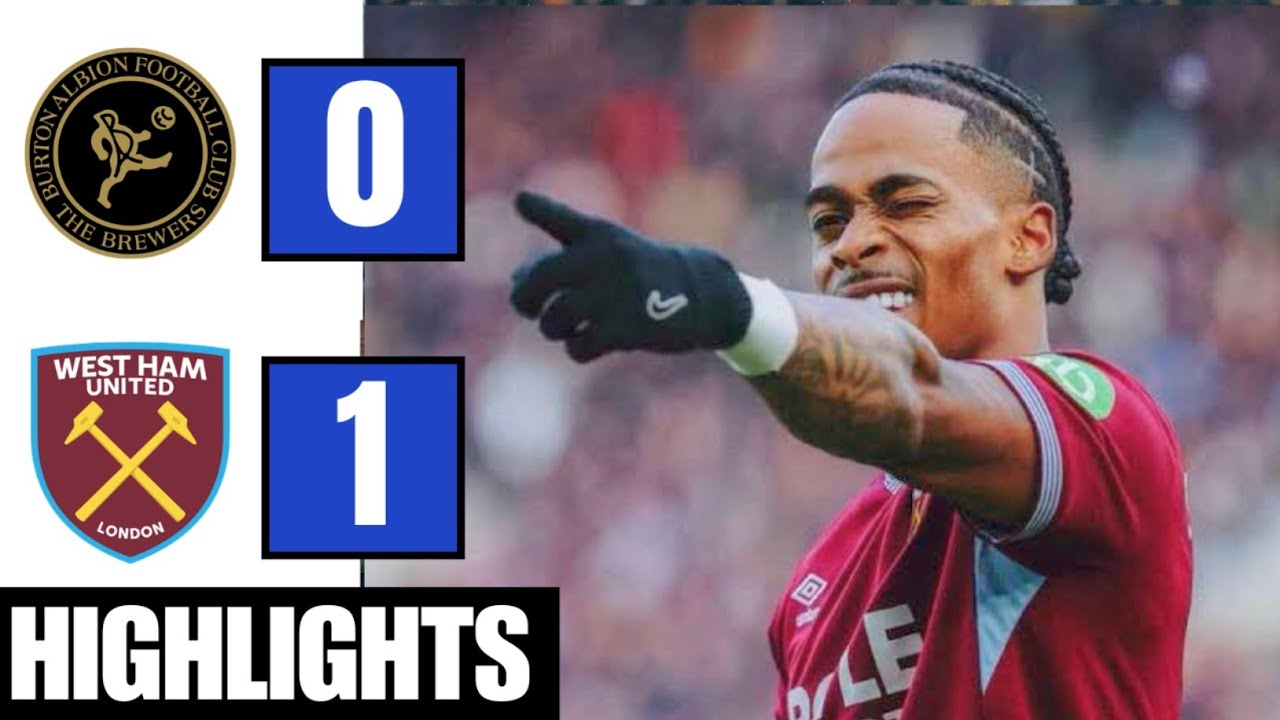 Burton vs West Ham 0-1 Highlights | Summerville Goal | FA Cup 2025-26 | Freddie Potts Red Card 