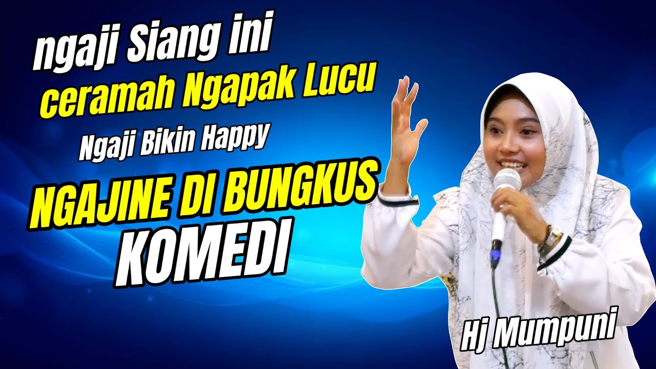CERAMAH NGAPAK LUCU HJ MUMPUNI HANDAYAYEKTI | SUPER LUCU BIKIN HAPPY LIVE TEGAL