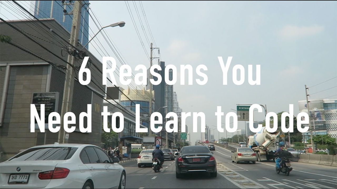 6 Reasons You Should Learn to Code - YouTube
