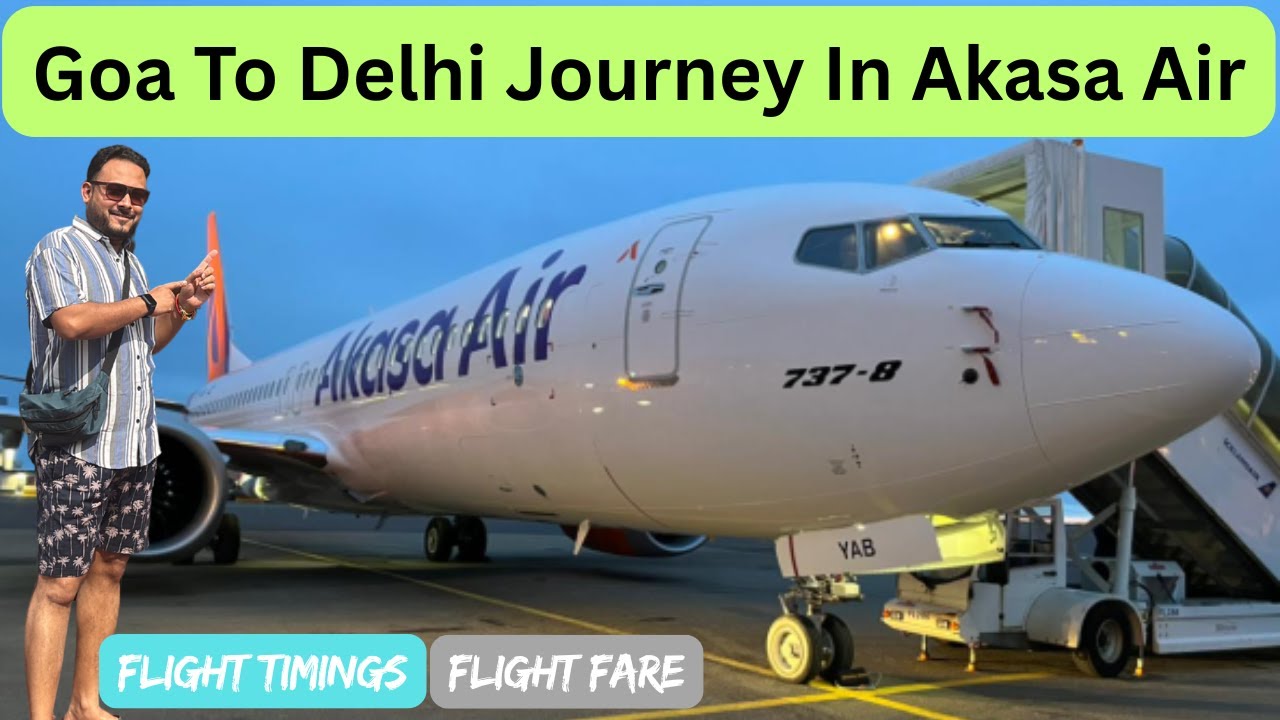 Goa To Delhi Flight Journey | Akasa Air Detailed Flight Review - Food, Costing, How To Book