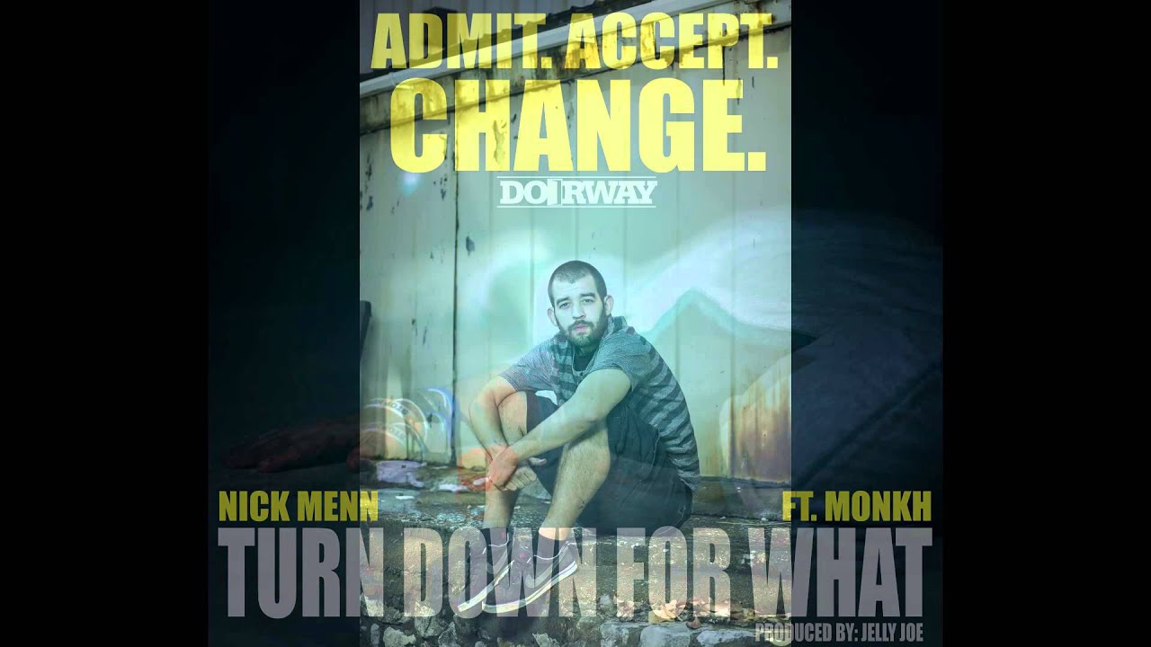 Watch Nick Menn - Turn Down For What ft MONKH on YouTube Watch Nick Menn - Turn Down For What ft MONKH on YouTube