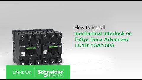 How to install mechanical interlock on TeSys Deca Advanced contractors 115A-150A| Schneider Electric