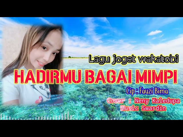 Lagu joget wakatobi HADIRMU BAGAI MIMPI !! cover Neny kaledupa,  music Swardin class=