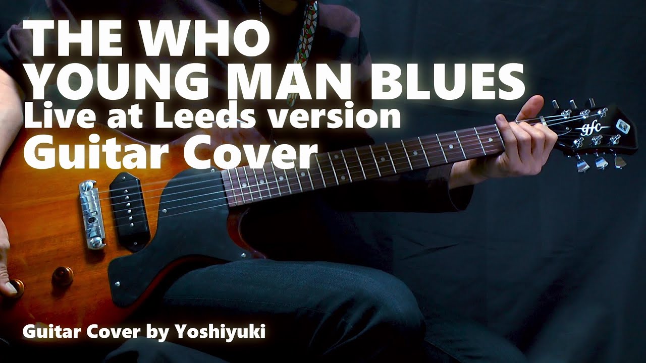The Who / Young Man Blues  Guitar Cover