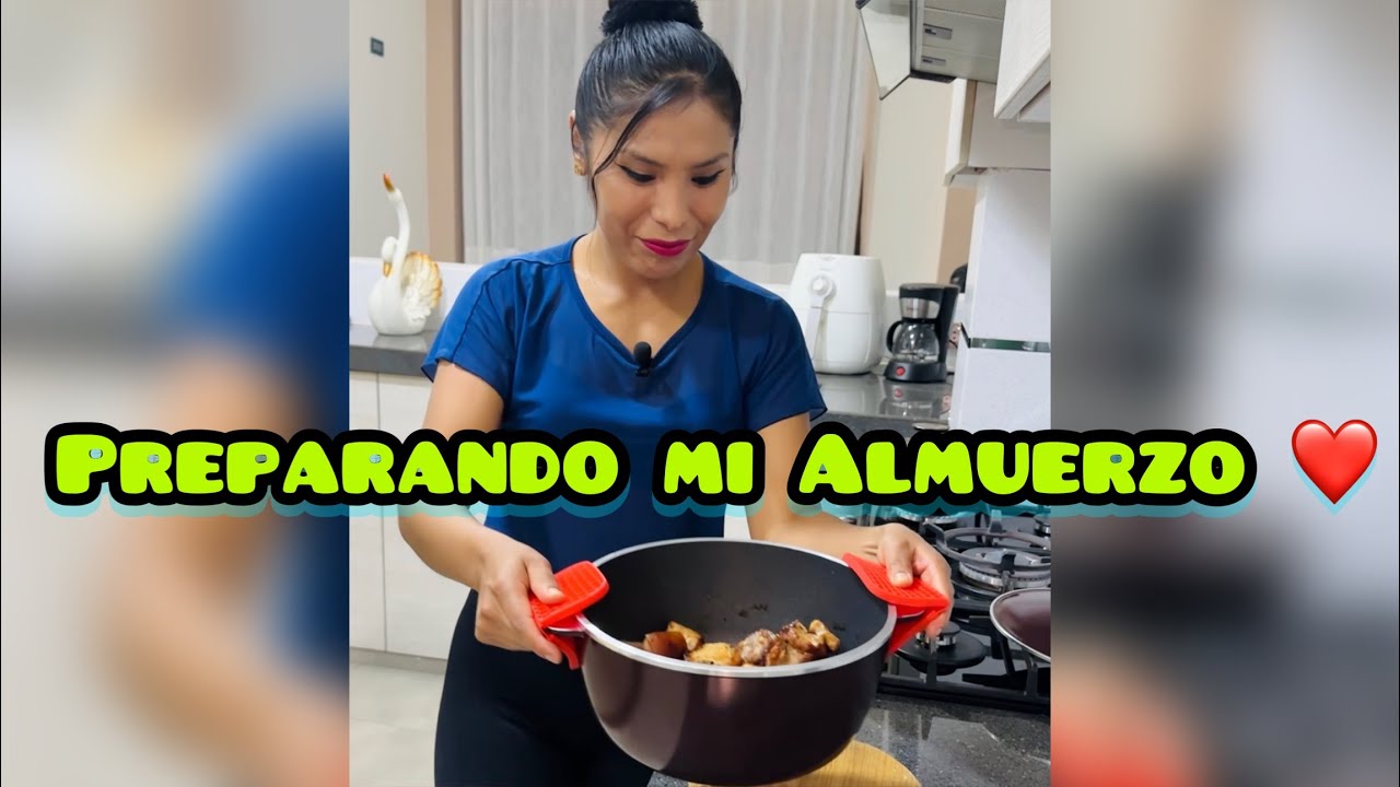 preparando mi almuerzo💚❤