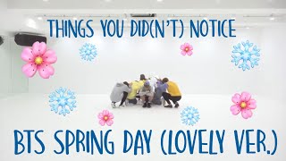 things you didn’t notice: bts spring day lovely ver.