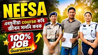 NEFSA ৰ এবছৰীয়া course ৰ জৰিয়তে আপোনাৰ সপোন পূৰণ কৰক II A BIG UPDATE from NEFSA