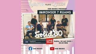 Solid'80 plays Queen - Konser 7 Ruang
