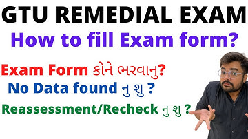 GTU | Remedial Exam | how to fill form | what about no data found | what about reassessment