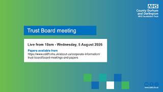Trust Board meeting - live from 10am - Wednesday, 5 August 2026