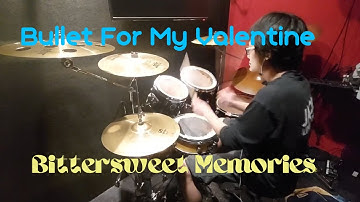 Bullet For My Valentine - Bittersweet Memories (Drum Cover)