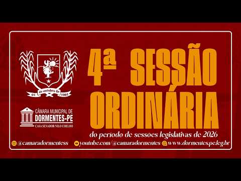 QUARTA SESSÃO ORDINÁRIA DO PERÍODO DE SESSÕES LEGISLATIVAS DE DOIS MIL E VINTE E SEIS