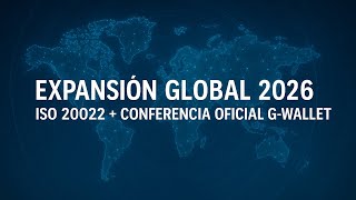 🇪🇸 Conferencia Oficial: ISO 20022 + Presentación G-Wallet. Expansión Global 2026
