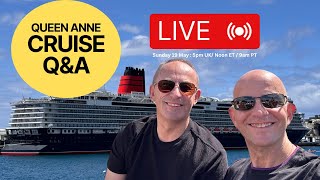 Live Cruise Qa From Cunard Queen Anne Sunday 19 May 5Pm Uk Noon Et 9Am Pt