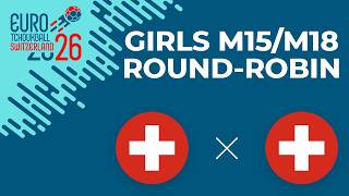 Switzerland M18 – Switzerland M15 GE · Girls · Euro 2026