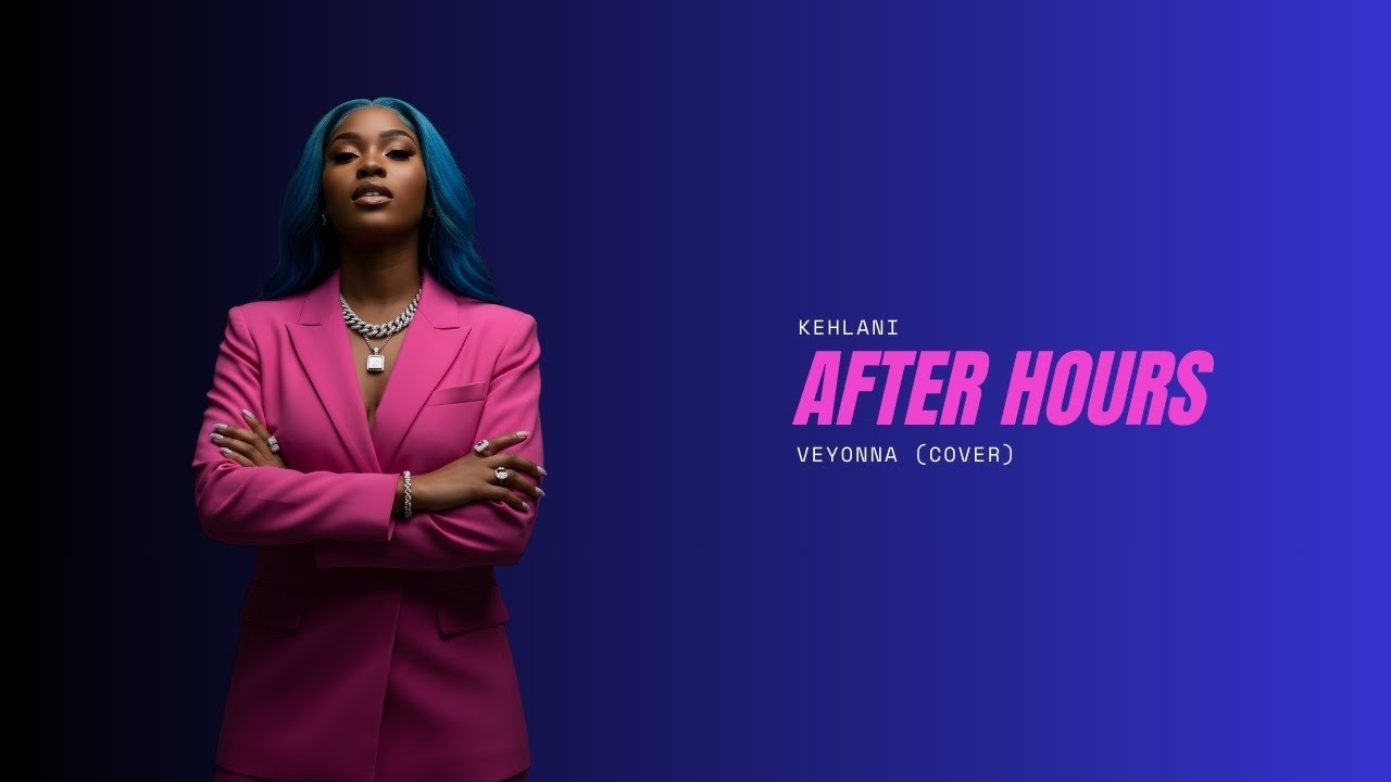 Kehlani - After Hours (Veyonna Cover)