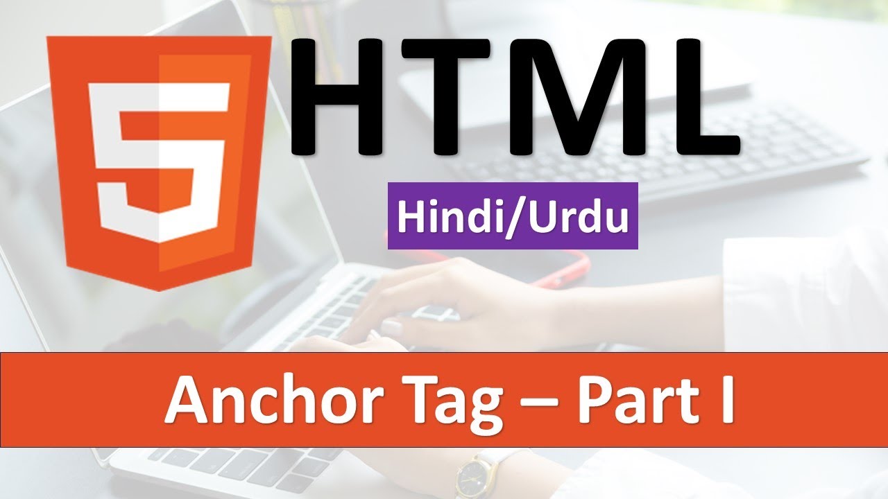 Html Anchor Tag Tutorial in Hindi / Urdu