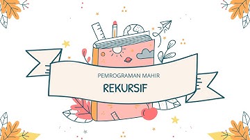 Pemrograman Mahir Java - Fungsi Rekursif