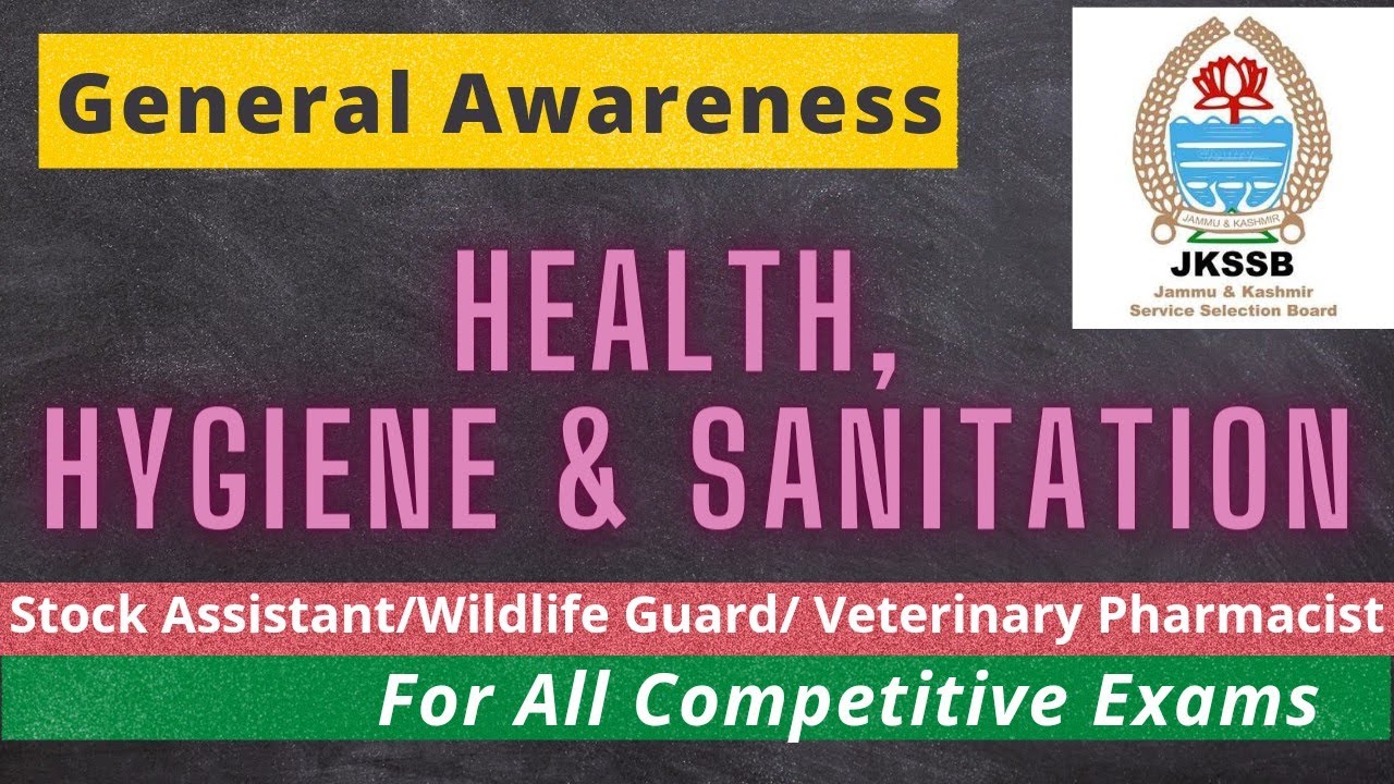 Health, Hygiene & Sanitation - General Awareness || Stock Assistant Wildlife Gurlard || JKSSB EXAMS