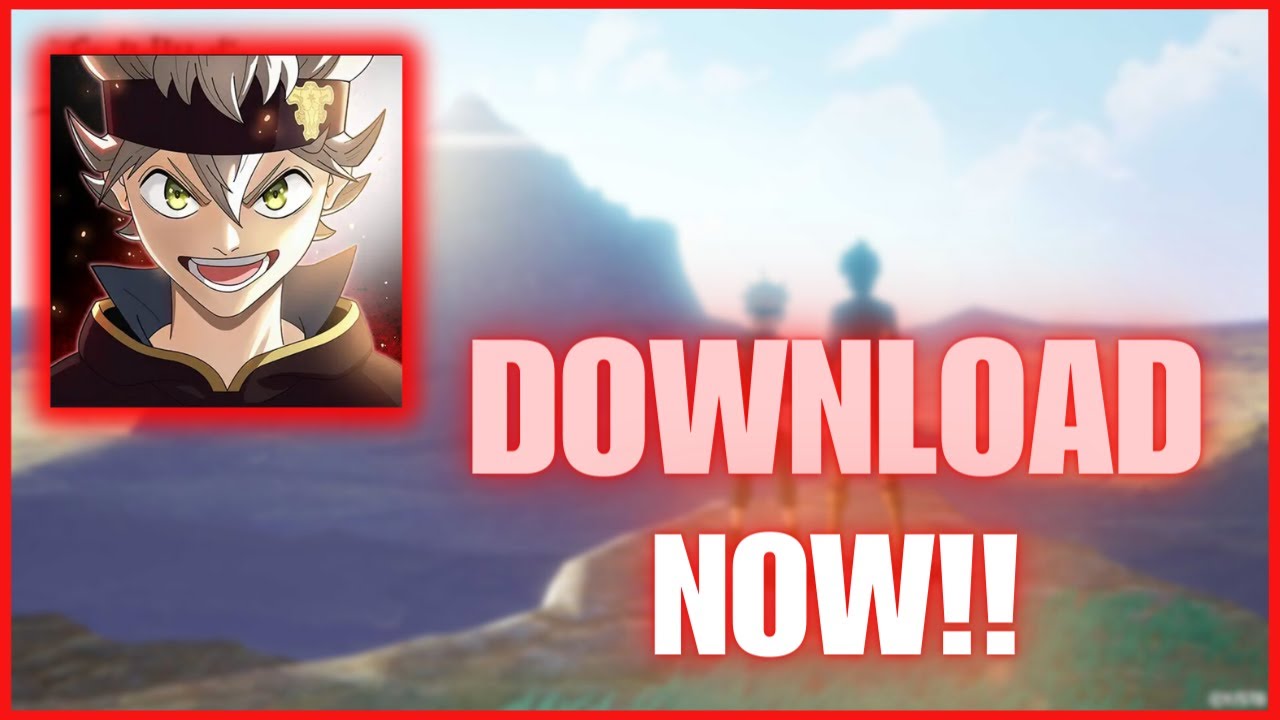 Step By Step How To Pre-Download  Black Clover Mobile