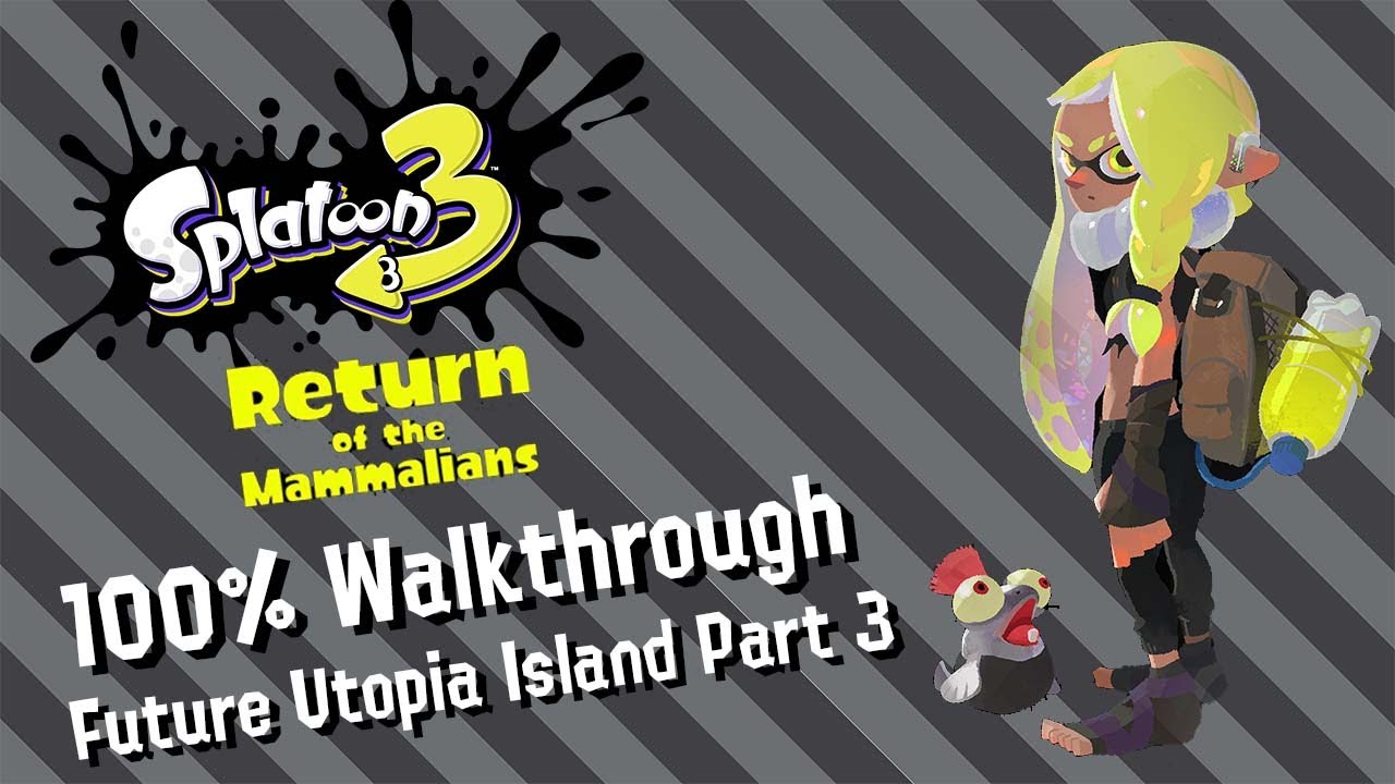 Future Utopia Island Stage 3: Splat you on the Flip Side [ALL WEAPONS ...
