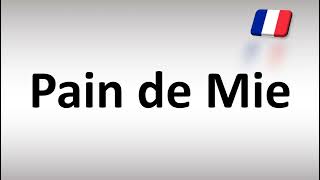 How to Pronounce Pain de Mie? (French) screenshot 3