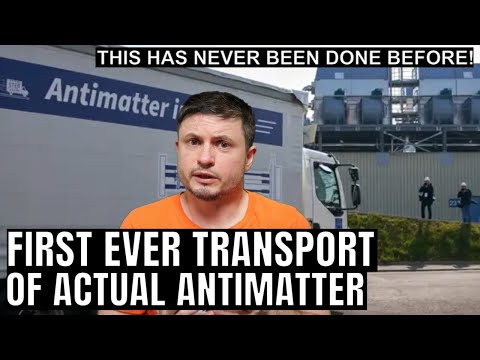 Randell Shelton - Physics Digest, www.randellshelton.com, Anton Petrov, Antimatter Transported in a Truck for the First Time in History