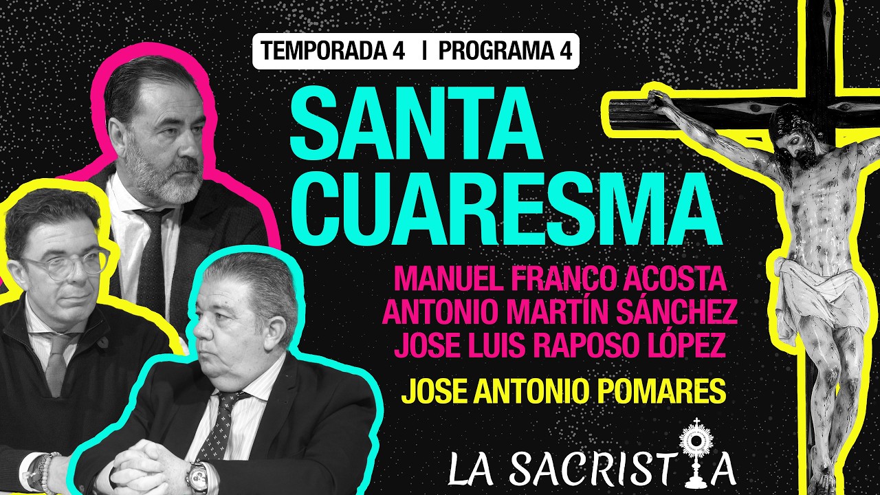 [4K] LA SACRISTÍA - TEMP. 4 PGM. 4 - SANTA CUARESMA - 2026