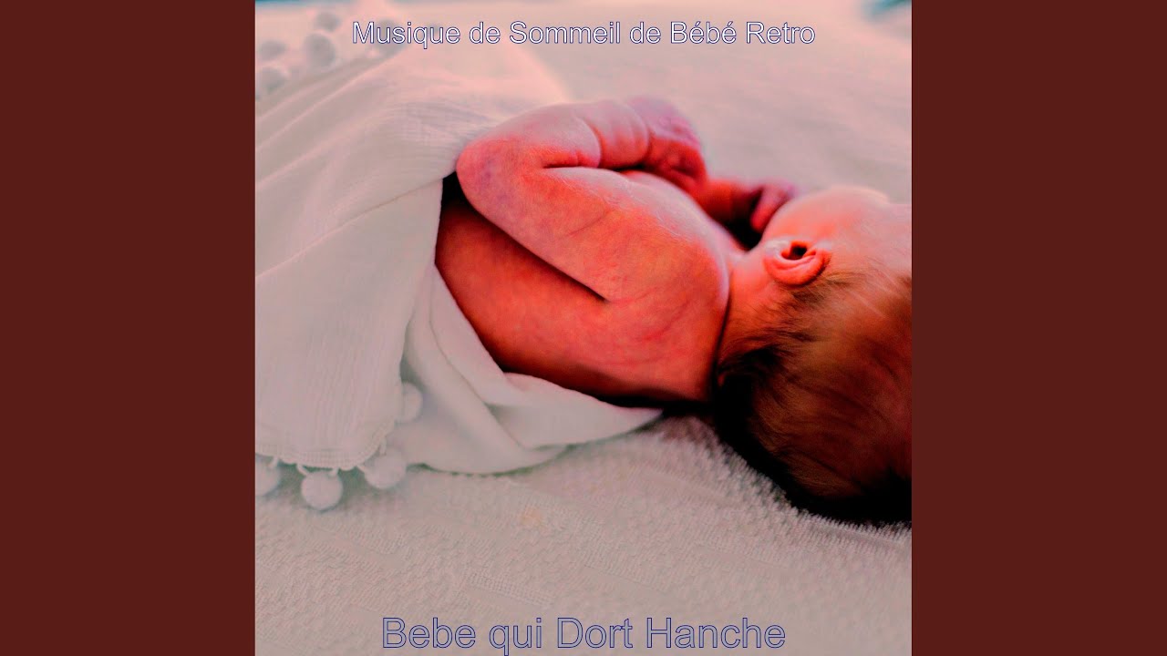 Agreable Bebe Qui Dort Sentiments Youtube Agreable Bebe Qui Dort Sentiments Youtube