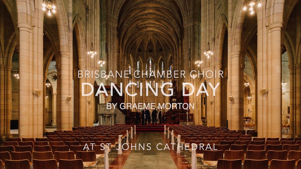 Dancing Day by Graeme Morton- Brisbane Chamber Choir | Morton Music Aust