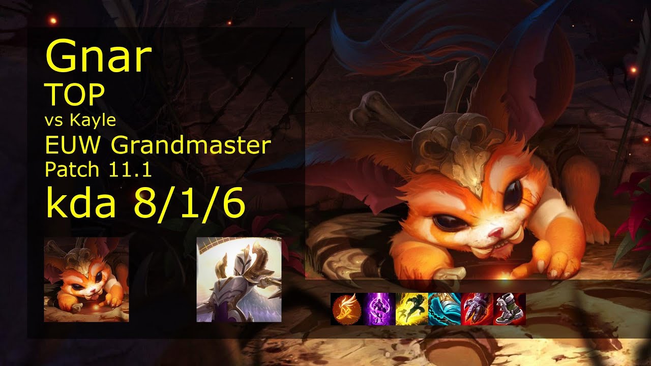 Gnar Top vs Kayle - EUW Grandmaster 8/1/6 Patch 11.1 Gameplay
