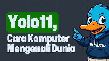 YOLOv11 Cara Kerja Komputer Mengenali Objek di Dunia Nyata!