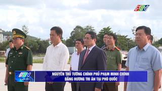 Nguyên Thủ tướng Chính phủ Phạm Minh Chính dâng hương tri ân tại Phú Quốc | An Giang 24h