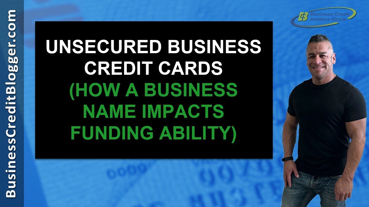 Unsecured Business Credit Cards YouTube