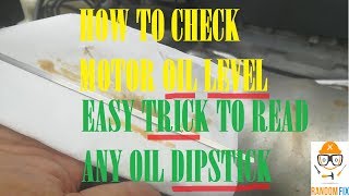 ▶️How to Check Motor Oil Level, Engine Oil Level + Trick to Read Hard To See Dipsticks