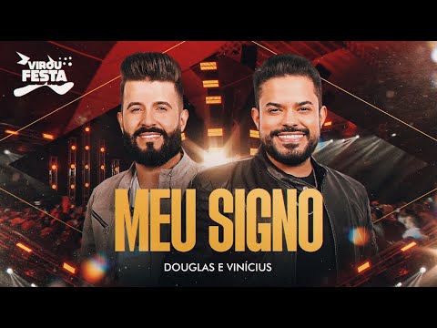 Douglas e Vinicius - MEU SIGNO - DVD Virou Festa