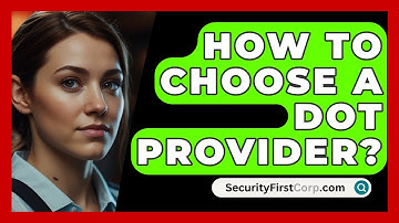 How To Choose A DoT Provider? - SecurityFirstCorp.com