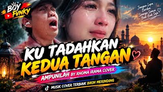 Download Lagu AMPUNILAH BY RHOMA IRAMA - KU TADAHKAN KEDUA TANGAN ,COVER TERBAIK TIKTOK VIRAL 2026 BIKIN MERINDING Download Lagu AMPUNILAH BY RHOMA IRAMA - KU TADAHKAN KEDUA TANGAN ,COVER TERBAIK TIKTOK VIRAL 2026 BIKIN MERINDING