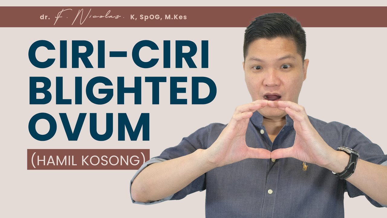 Ciri-Ciri Hamil Kosong / Blighted Ovum #DokterNicoMenjawab