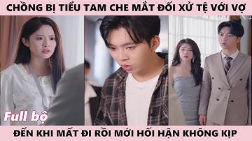Khi Cô Rời Đi, Chồng Nhận Ra Mình Đã Mất Cô Mãi Mãi - Người Vợ Tiểu Thư Thức Tỉnh