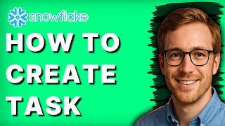 How to Create Snowflake Task [2026 Full Guide]