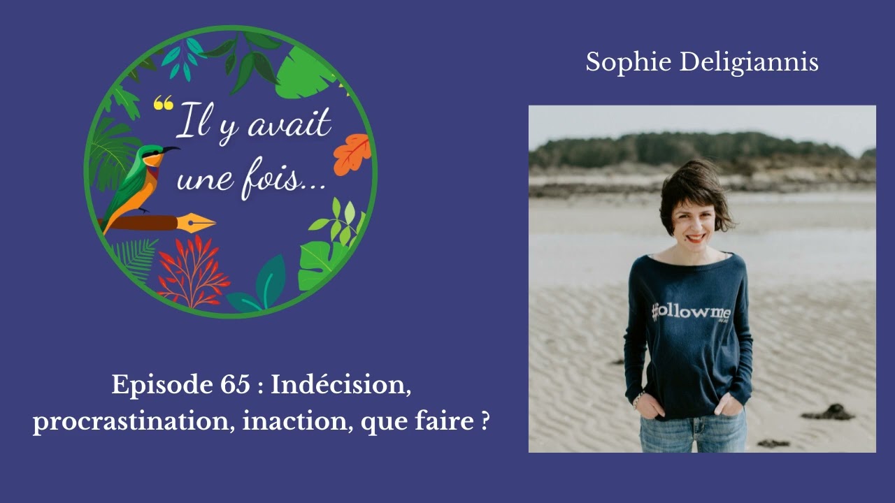 Indécision, procrastination, inaction : que faire ?