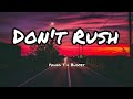 Dont Rush - Young T &amp; Bugsey