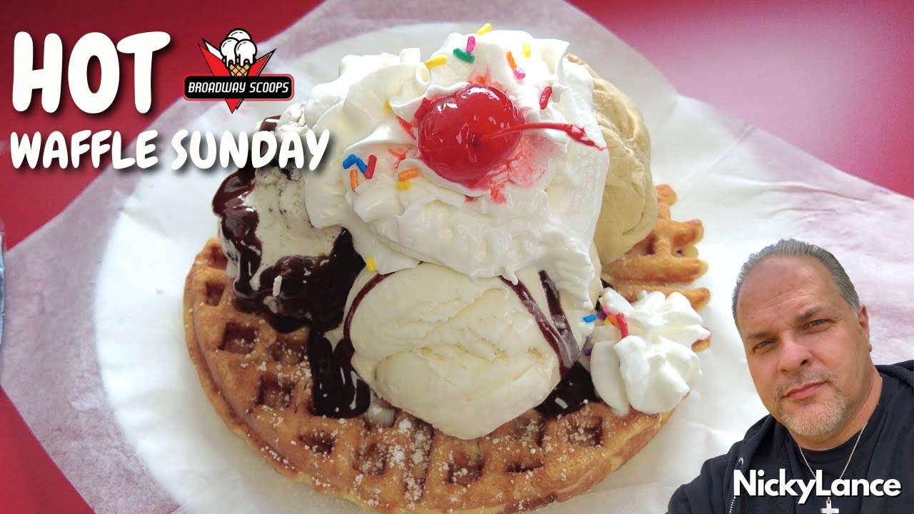 Come To Broadway Scoops For The Hot Waffle Sunday That's Off The Hook